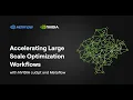 Accelerating Large Scale Optimization Workflows with NVIDIA cuOpt and Metaflow