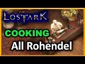 All Rohendel Cooking Locations - Lost Ark