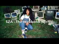 SZA   The Weekend Lyrics