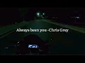 Download Lagu Always been you - Chris Grey 1 hour loop