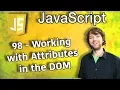 JavaScript Programming Tutorial 98 - Working with Attributes in the DOM