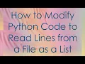 How to Modify Python Code to Read Lines from a File as a List