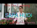 Download Lagu SAPA HUDI // voc: Kanda Firman // cipt: Yusuf Rs// Arr: Dean key// Mix Dut Lampung