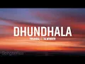 YASHRAJ X TALWIINDER Song DHUNDHALA