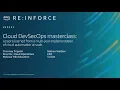 AWS re Inforce 2019 Cloud DevSecOps Multi-Year Implementation of Cloud Automation SDD335