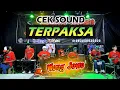 Download Lagu CEK SOUND - TERPAKSA - WONGJOWO MADIUN x GB AUDIO [PUENAK...FYP TIK-TOK]
