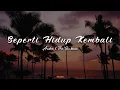 Download Lagu Seperti Hidup Kembali - Andra \u0026 The Backbone (Lirik)