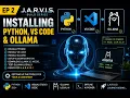 Episode 2 Installing Python VS Code Ollama J A R V I S Build Series