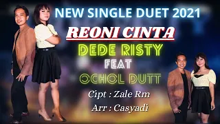 new single duet 2021 i dede risty feat ochol dutt reoni cinta i official musik video 