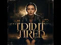 I Did It Tired