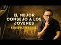 THE BEST ADVICE FOR YOUNG PEOPLE 016 ECCLESIASTES 11-12 SERMON FOR YOUNG PEOPLE