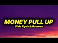 Download Lagu Blaiz Fayah \u0026 Maureen - Money Pull Up (lyrics)