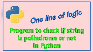 Program to check if the string is palindrome or not in Python One line of code