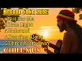 Download Lagu Reggae Song 2025 || Chill Musik || Kumpulan Lagu Reggae Terbaik \u0026 Terpopuler