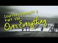 Courtney Barnett & Kurt Vile - Over Everything (Lyric Video)