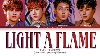 SEVENTEEN Light A Flame Lyrics 세븐틴 마음에 불을 지펴 가사 Color Coded Lyrics 