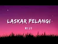 Download Lagu NIJI - LASKAR PELANGI ( Lyrics )