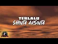 Download Lagu Shinta Arsinta - Terlalu (Lirik) MP3
