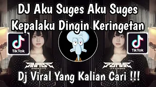 dj aku suges suges kepalaku dingin keringatan trend jedag jedug viral tiktok terbaru 2026 