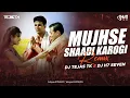 Download Lagu Mujhse Shaadi Karogi - DJ Tejas TK X DJ H7 Seven