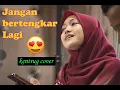 Download Lagu Jangan Bertengkar lagi - KANGEN BAND COVER ZIDAN AS  KENTRUNG