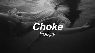 Poppy - Choke [Lyrics]
