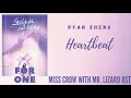 Download Lagu Ryan Zheng – Heartbeat (Miss Crow with Mr. Lizard OST)