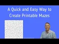 A Quick and Easy Way to Create a Printable Maze