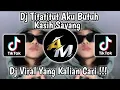 Download Lagu DJ TATITUT AKU BUTUH KASIH SAYANG || VIRAL TIKTOK TERBARU 2023 YANG KALIAN CARI !!!