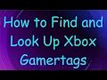 How to Find and Look Up Xbox Gamertags
