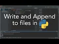 Writing To and Appending To Files in Python