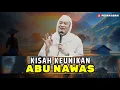 Lagu KISAH KEUNIKAN ABU NAWAS | ABUYA UCI TURTUSI