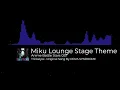 Download Lagu Miku Lounge Stage Theme - Anime Battle Stars Official v1.1 OST