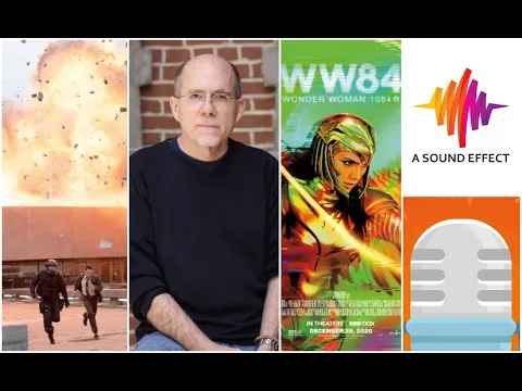 Behind the Sound of ‘Tenet’ and ‘Wonder Woman 1984’, with Richard King!– A Sound Effect Podcast 14:
