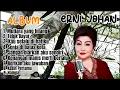 Download Lagu  Erni Johan Full Album Terbaik Sepanjang Masa | Lagu Kenangan Lawas Terpopuler.  