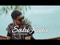 Lagu Willy Sopacua - Satu Kata (lagu ambon terbaru 2022)