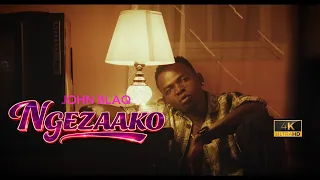 John Blaq - Ngezaako [Official Music Video] 4K