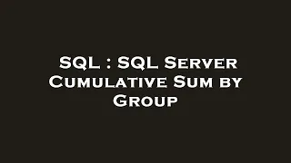 SQL SQL Server Cumulative Sum by Group