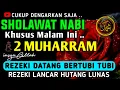 Download Lagu SHOLAWAT PENARIK REZEKI PALING DAHSYAT,Sholawat Nabi Muhammad SAW,SALAWAT JIBRIL PALING MERDU