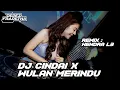 Download Lagu DJ MIXTAPE CINDAI X WULAN MERINDU - HENDRA L3 | FYP TIKTOK 2025
