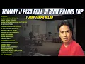 Download Lagu Tommy J Pisa Full Album Paling Enak - Lagu Kenangan Nostalgia Indonesia 90an - Lagu Tembang Kenangan