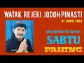 PERWATAKAN WETON, REJEKI \u0026 JODOH SEJATI SABTU PAHING