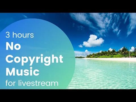 Download MP3 Background Music for Live Streaming (3 Hours No Copyright Music)