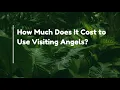 How Much Does It Cost to Use Visiting Angels