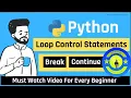 Control statement in python Break continue loops full explain with example in Hindi