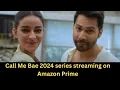 Download Lagu Call me Bae series Amazon prime | Call me Bae | Amazon prime