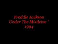 Freddie Jackson~ "  Under The Mistletoe " 🎄🎋1994