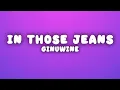 Ginuwine - In Those Jeans (Lyrics)