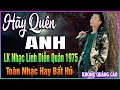 Download Lagu LK Nhạc Lính DIỄN QUÂN 1975 ➤BUỔI TỐI 14/09 Mở Nhạc Này Bảo Đảm TAN NÁT CÕI LÒNG ➤HÃY QUÊN ANH