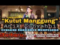 TEMBANG LEGENDARIS KUTUT MANGGUNG | ANIK SUNYAHNI | LARAS SLENDRO PATHET MANYURA